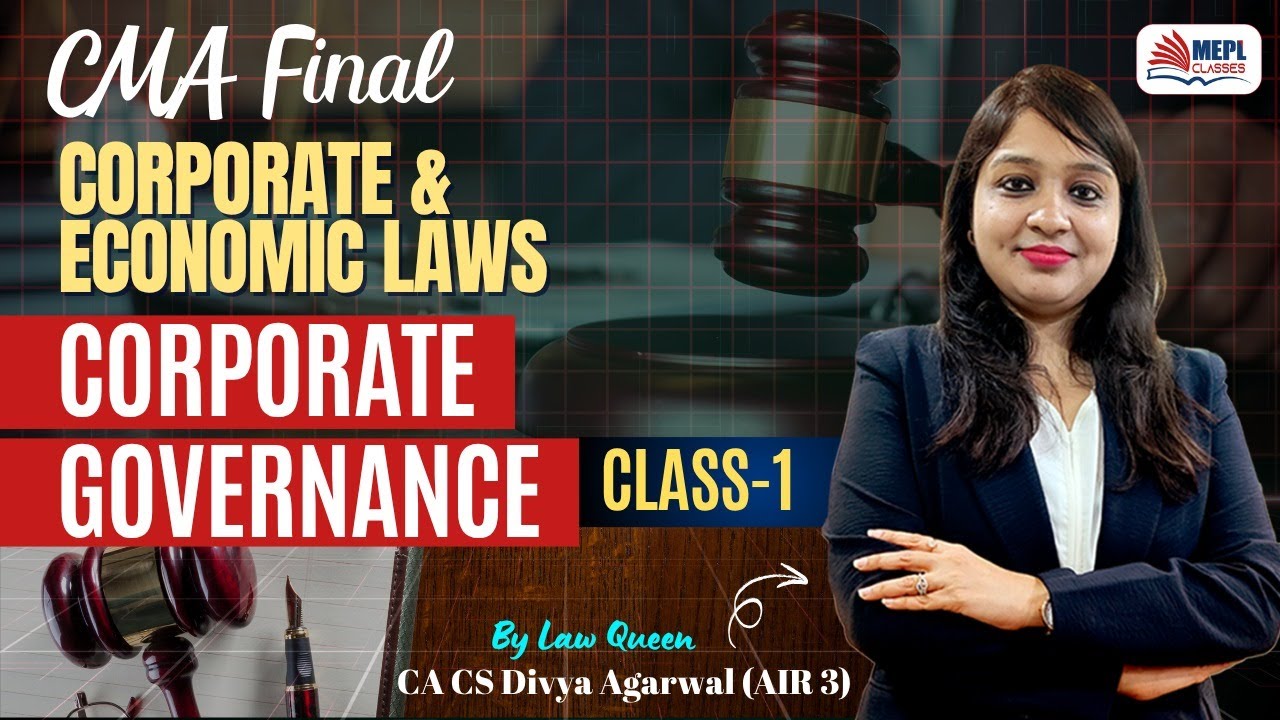 CMA Final - Corporate Governance Class 1 | Corporate & Economics Laws | By Divya Agarwal Mam
