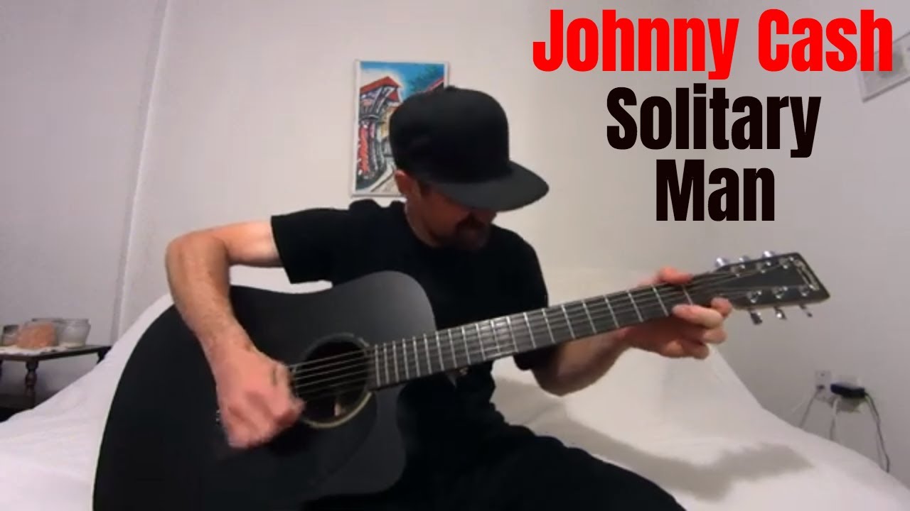 Solitary Man - Johnny Cash [Acoustic Cover by Joel Goguen]