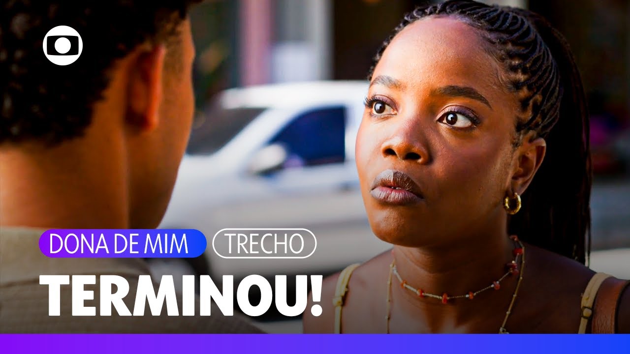Leo termina o relacionamento com Samuel! | Dona de Mim | TV Globo