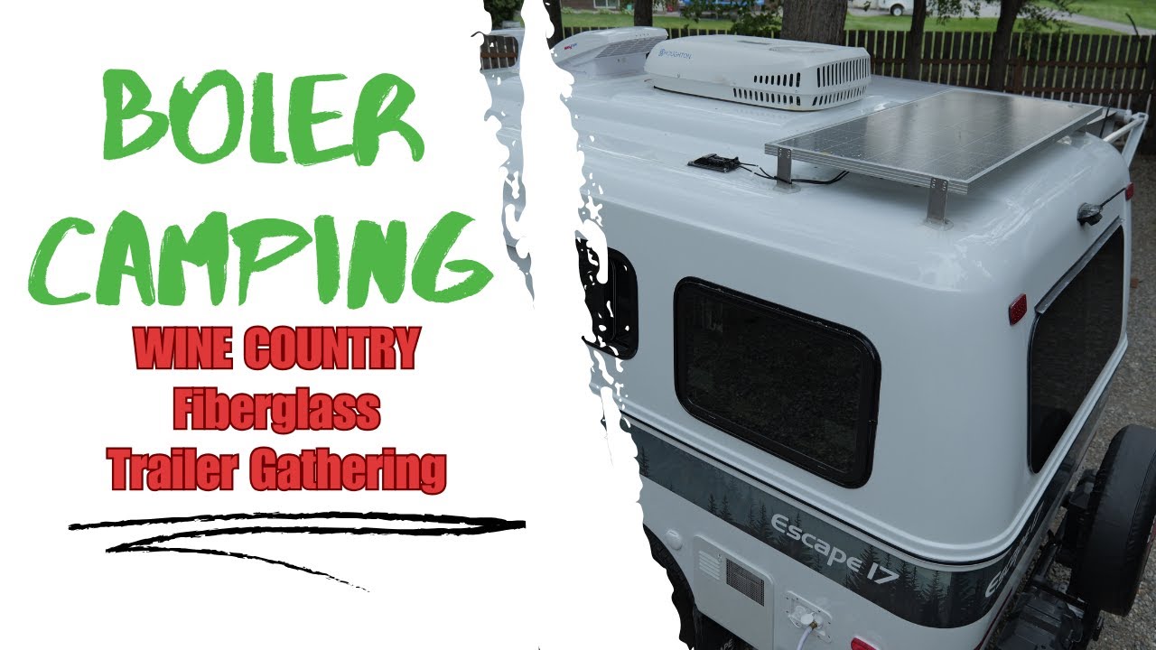 Wine Country Fiberglass Trailer Gathering - BOLER CAMPING