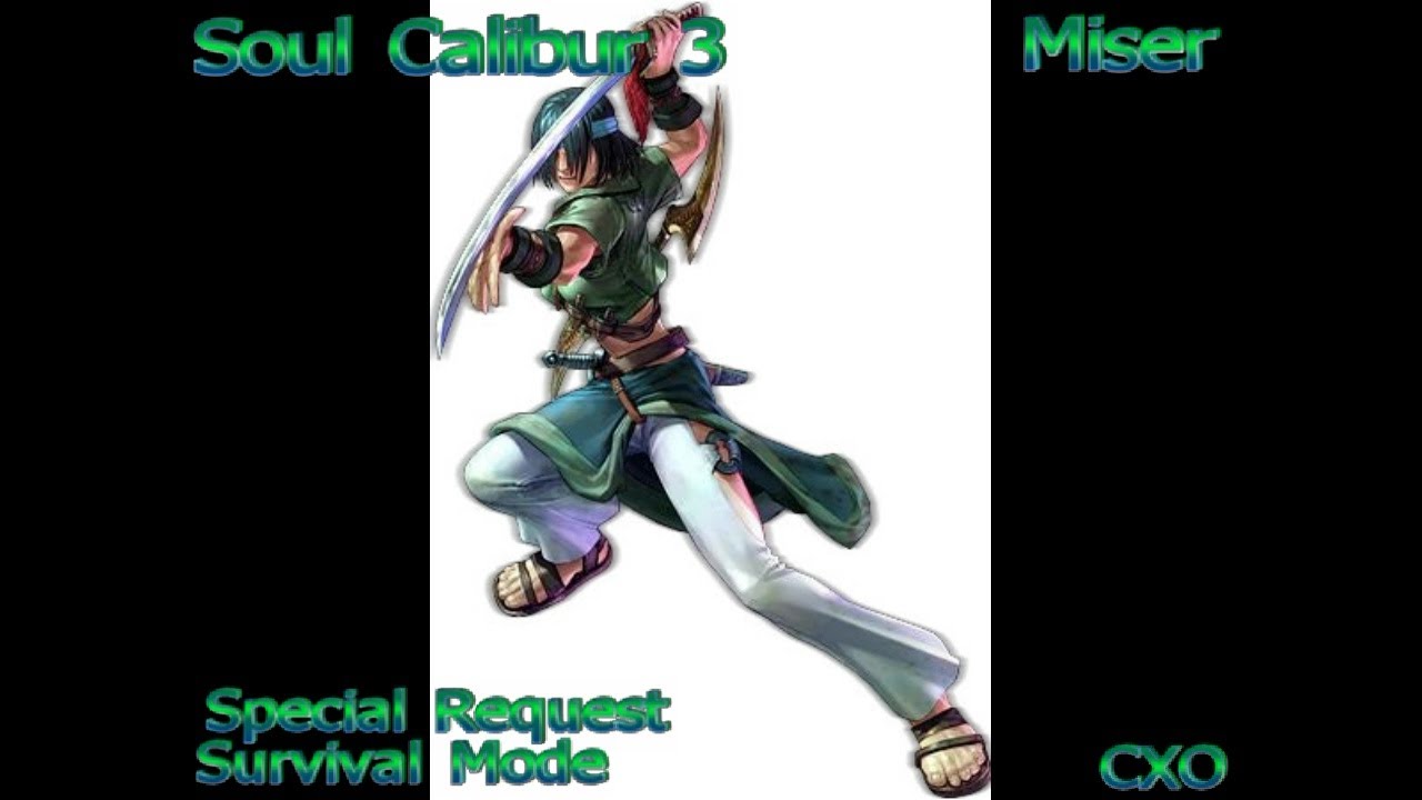 Soul Calibur 3 - Miser - Survival Mode {Special Request}