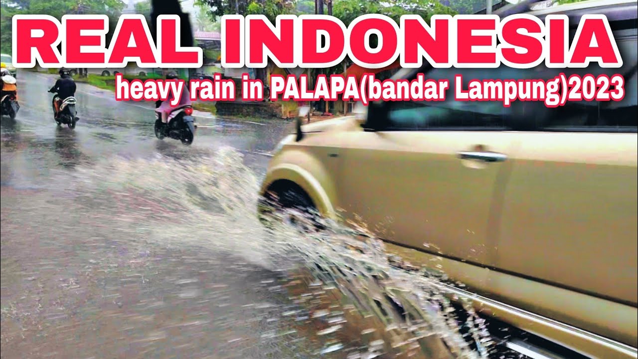 BERJALAN KAKI SAAT HUJAN DERAS di DAERAH PALAPA, BANDAR LAMPUNG Indonesia 🇮🇩
