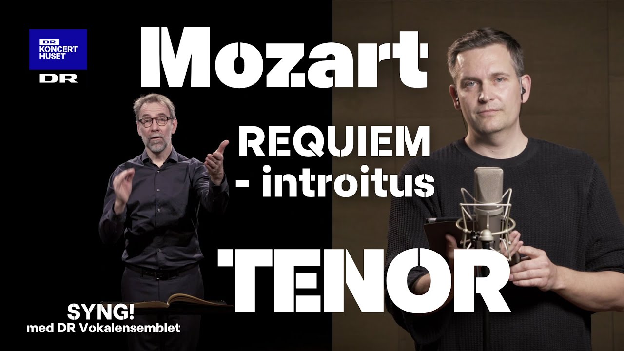 Mozart, Requiem (introitus) - tenorstemme // SYNG! med DR Vokalensemblet