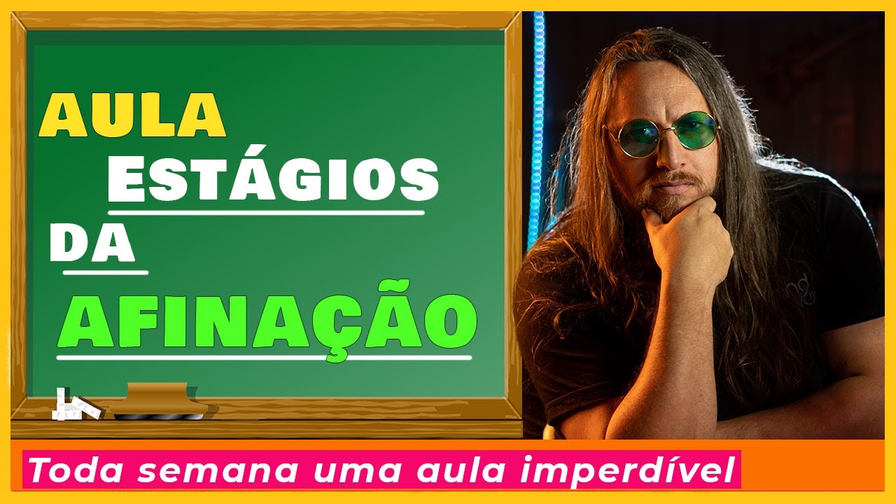 ESTÁGIOS DA AFINAÇÃO (Aula de Técnica Vocal)