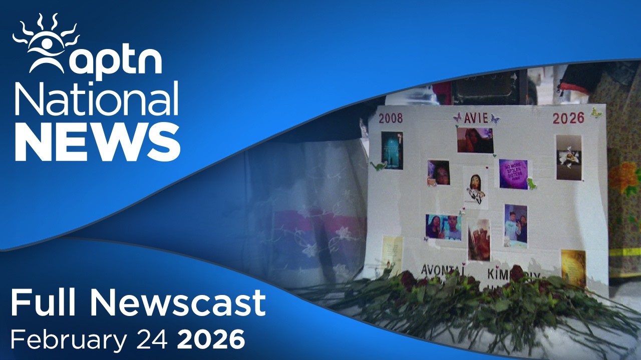 APTN National News: February 24, 2026 – Vancouver police judgement made, Vigil for Avontai Hartlieb