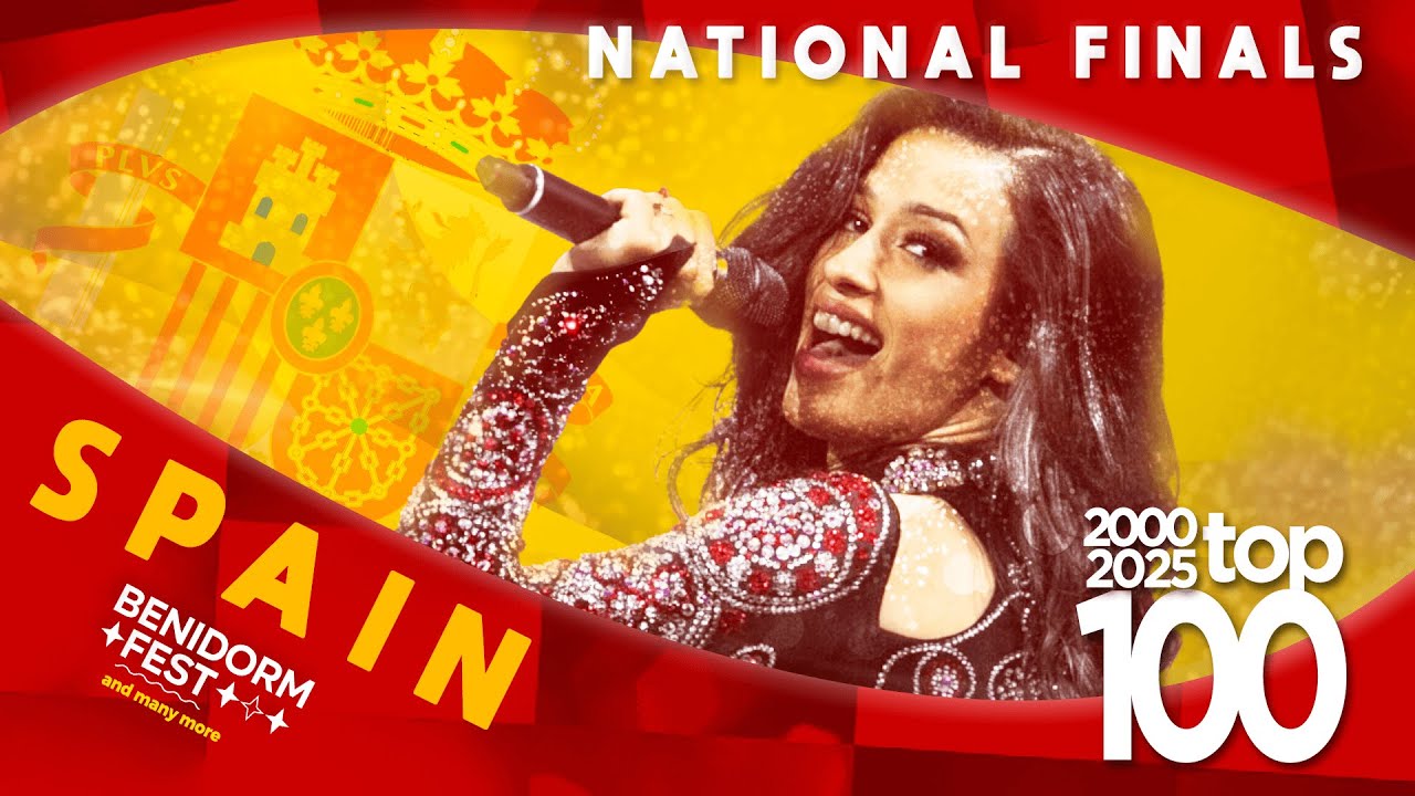 SPAIN - Eurovision National Finals - MY TOP 100 (2000-2025) - Benidorm Fest, OT and more!