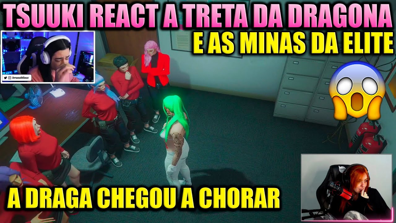TSUUKI REACT A TRETA QUE ROLOU ENTRE A DRAGONA E AS MINAS DA ELITE  🔥👀