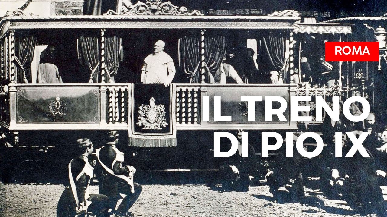 L’epopea ferroviaria di Pio IX, l’ultimo papa-re