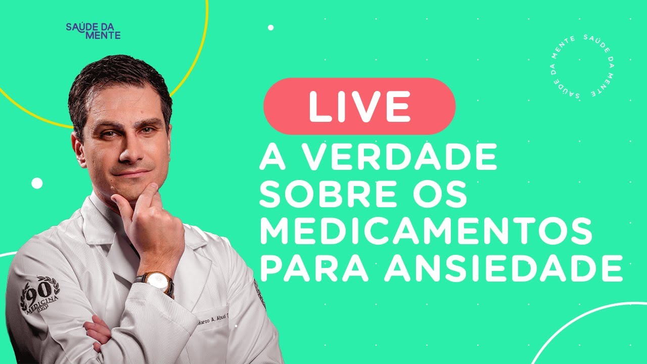 LIVE | A VERDADE sobre os medicamentos para ANSIEDADE
