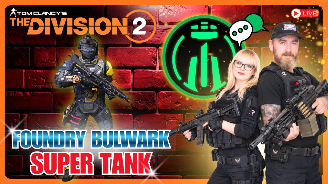 🔴 LIVE | Finishing the Foundry Bulwark Super Tank | The Division 2