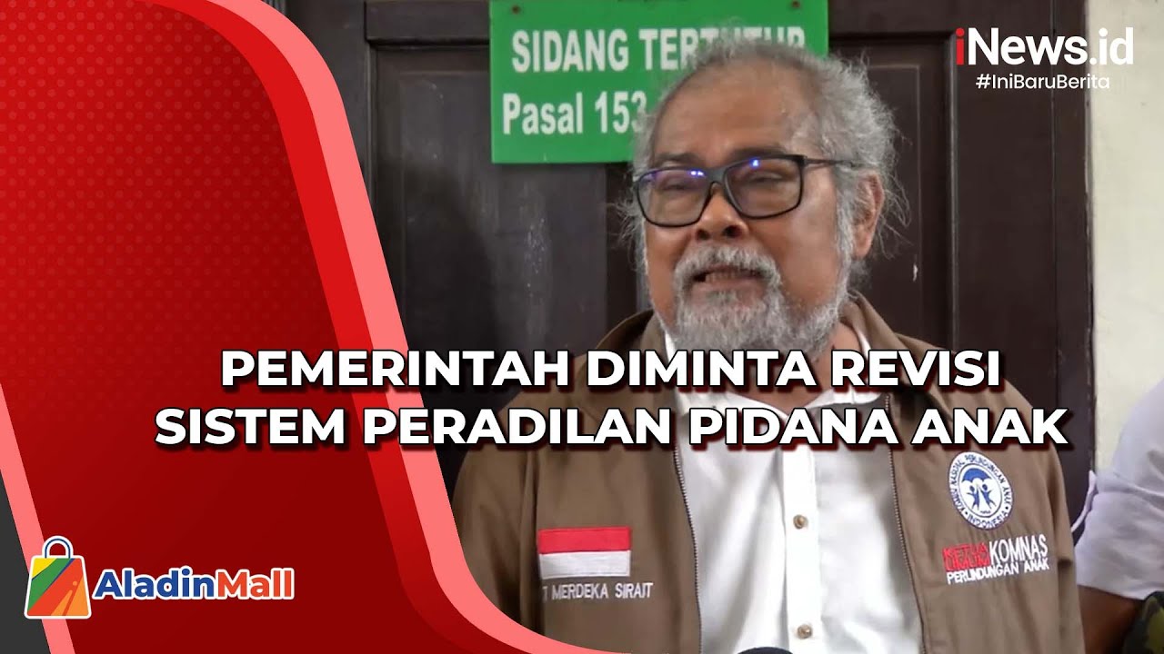 Ketua Komnas Perlindungan Anak Minta SPPA Direvisi