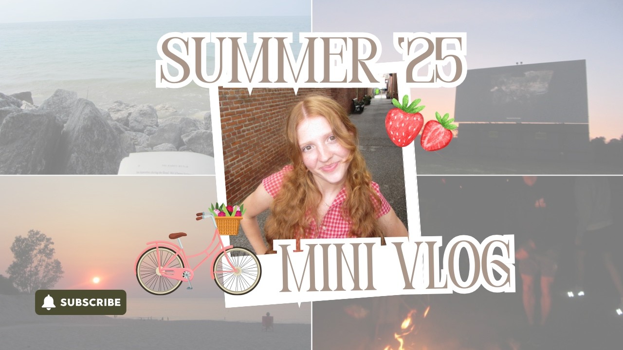summer '25 minivlog