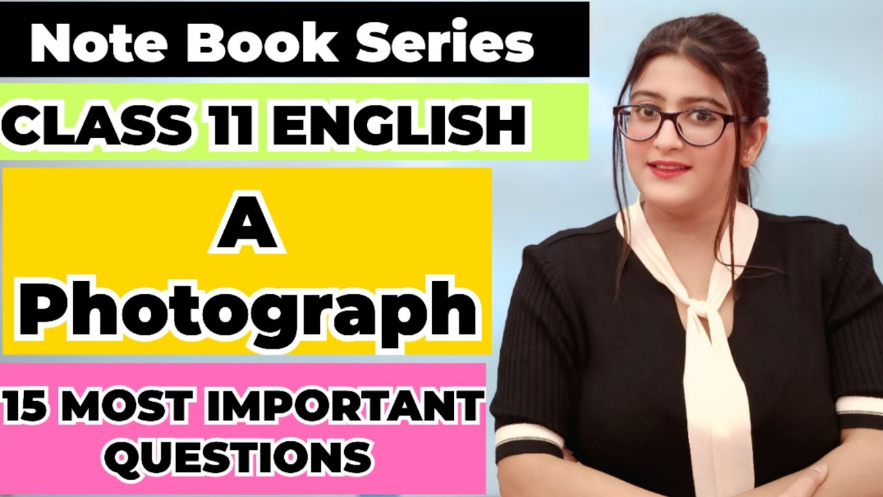 A photograph class 11 question answer