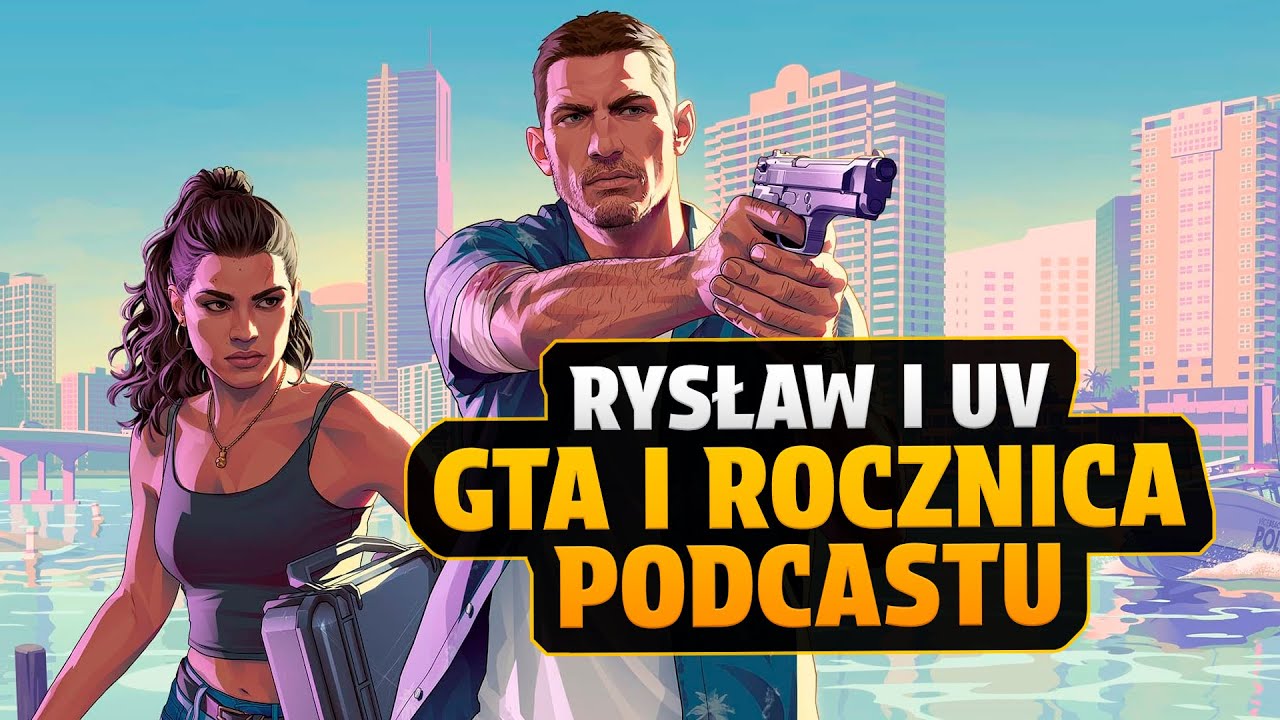 RYSŁAW I UV O GTA 6 I PIERWSZEJ ROCZNICY PODCASTU - GRUV 49