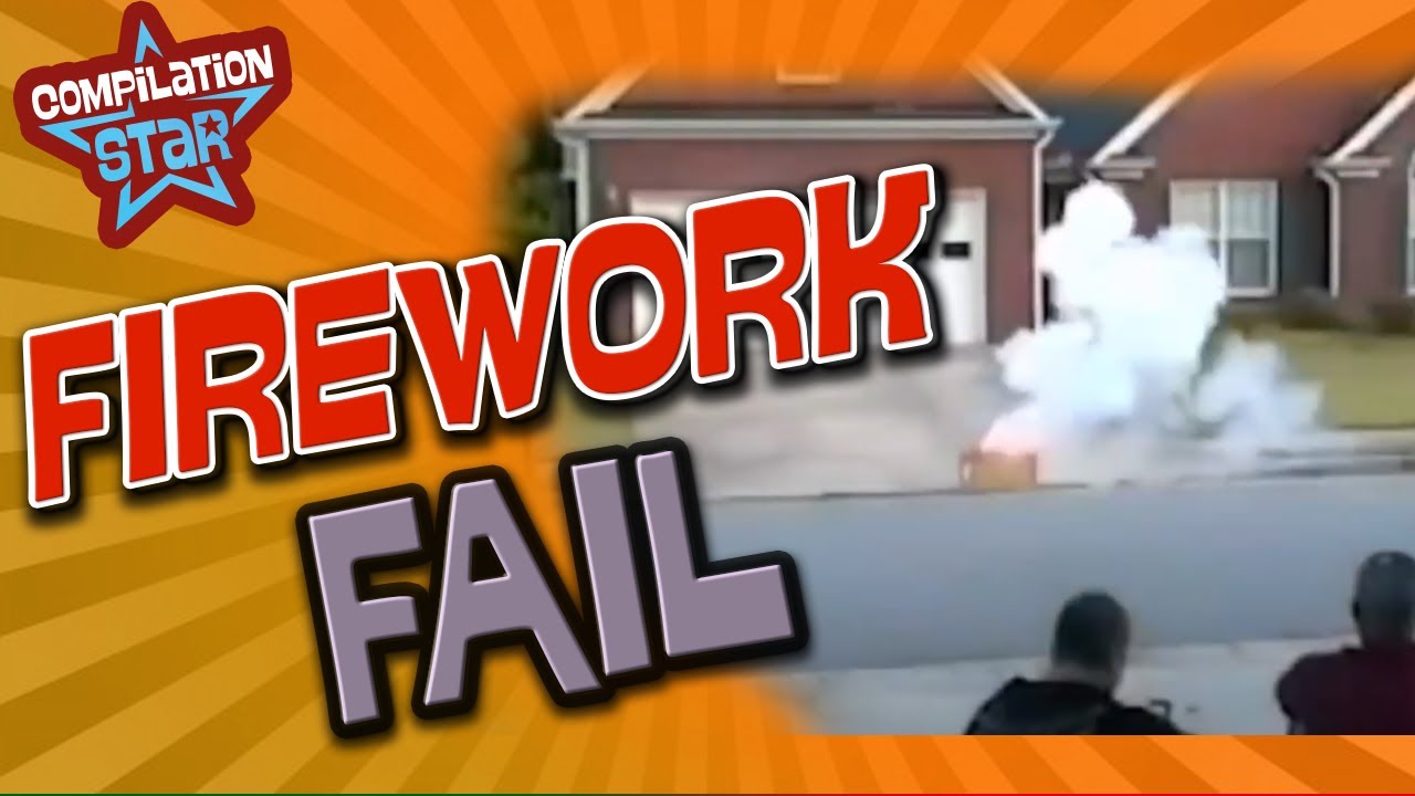 Firework Fails Funny Compilation