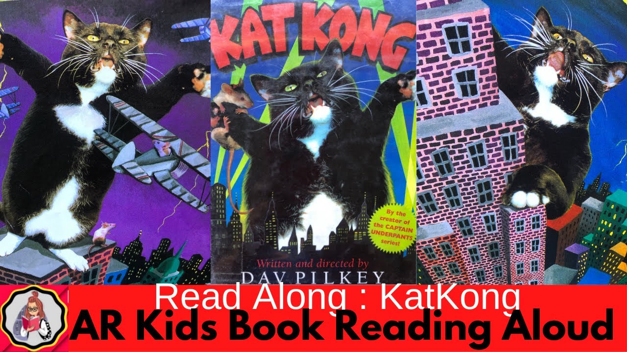 Kat Kong by Dav Pilkey | AR Book | Read Aloud