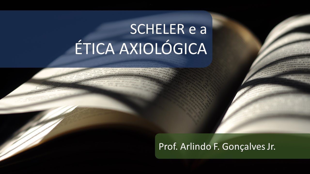 Scheler e a &Eacute;tica Axiol&oacute;gica