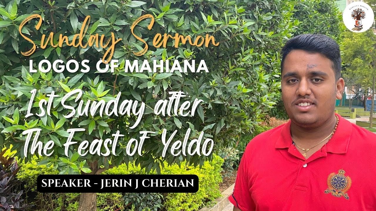 1st Sunday after The Feast of Yeldo | SUNDAY SERMON | MAHIANA MGOCSM |