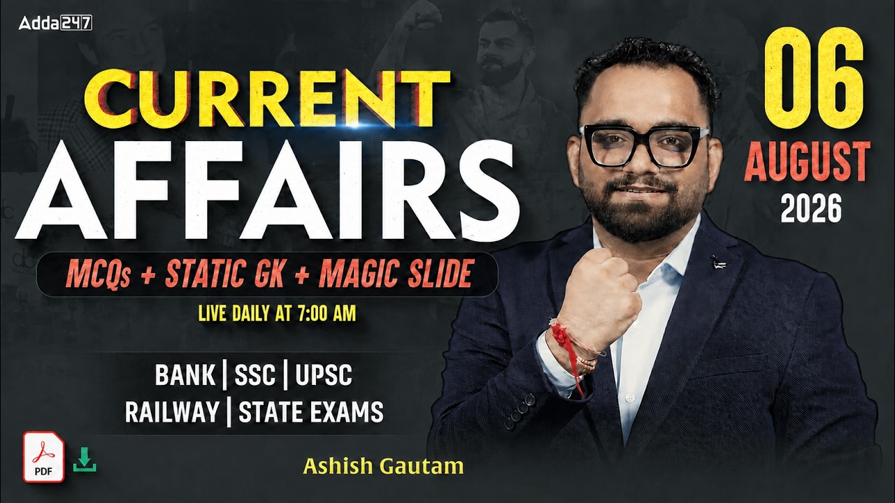 Current Affairs Today | 6 August 2026 | Daily Current Affairs | By Ashish Gautam