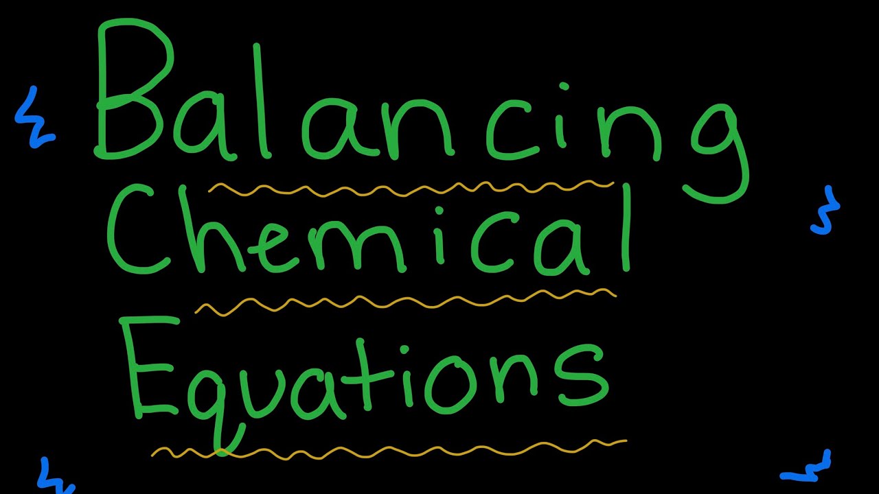 5 MINUTE TUTORIAL ON BALANCING CHEMICAL EQUATIONS 