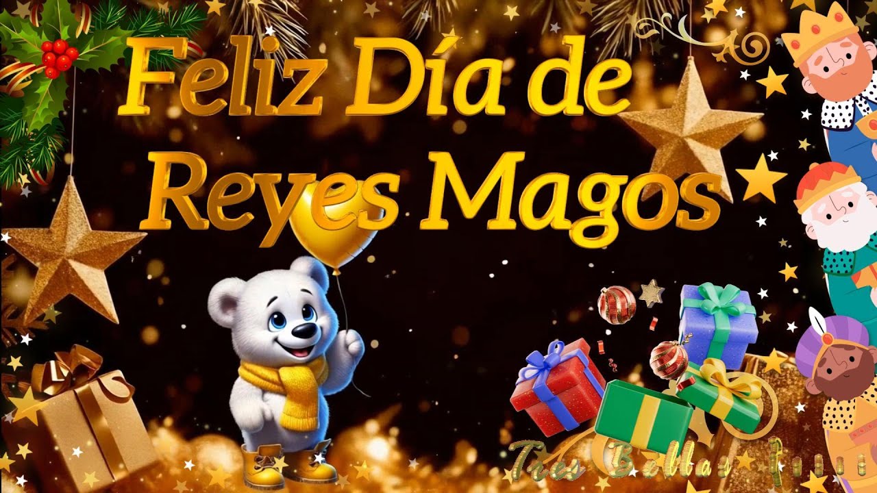 6 DE ENERO 2026🌹💝FELIZ D&Iacute;A DE LOS REYES MAGOS 👑👑👑🌹💝🎄