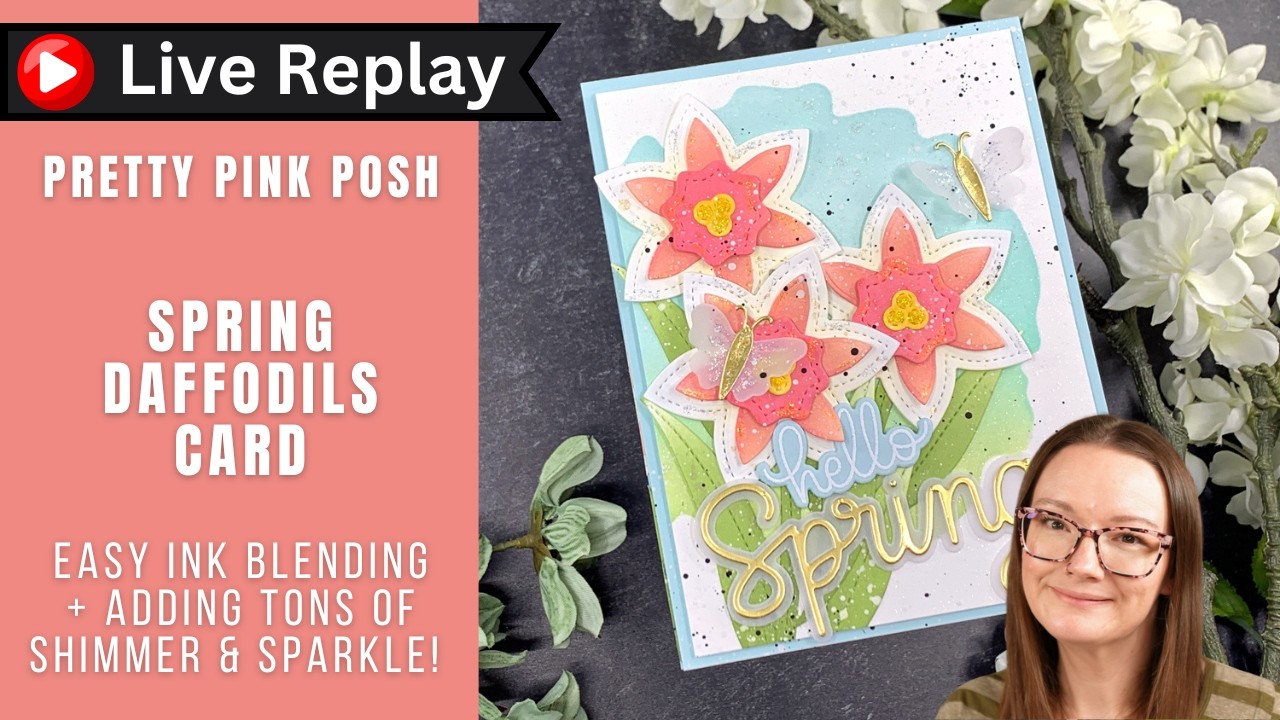 🟣LIVE REPLAY! Spring Daffodils Card | Pretty Pink Posh