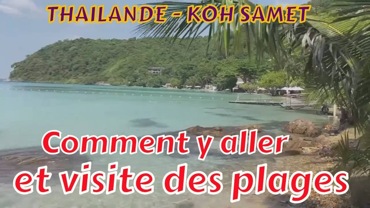 RAYONG / KOH SAMET. Comment y aller et visites des plages. Balade au village de son départ Ban Phe.