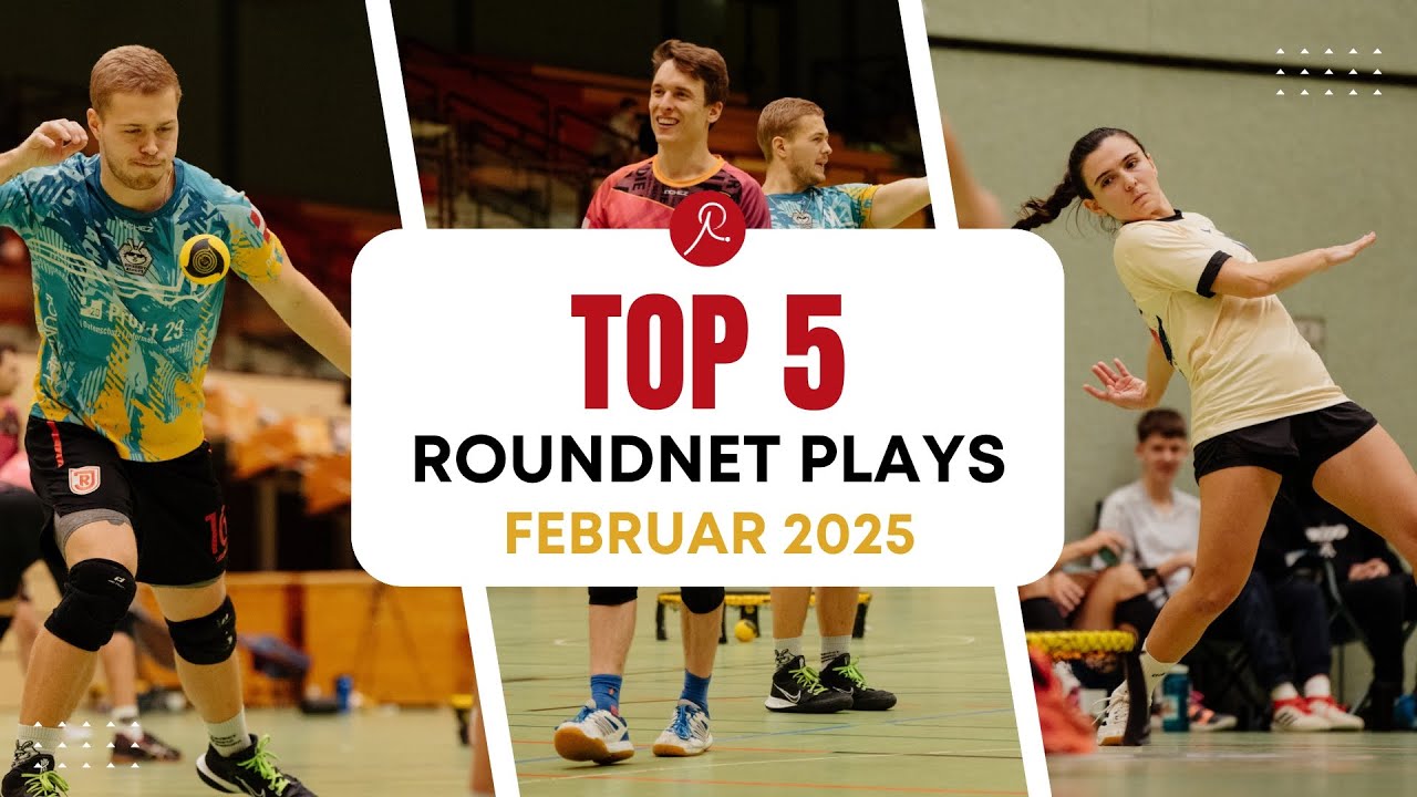TOP 5 | Februar 2025 | ROUNDNET HIGHLIGHTS