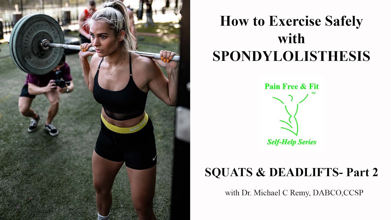 How to Exercise Safely with Spondylolisthesis- Squats & DeadLifts Part2