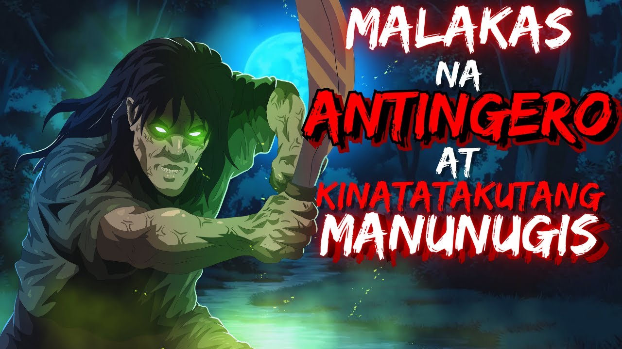 MALAKAS NA ANTINGERO | KINATATAKUTANG MANUNUGIS (ASWANG TRUE STORY)