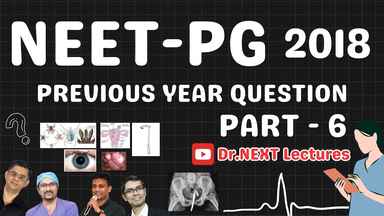 🔥NEET PG 2018🔥| Previous Year Questions | Answers with Explanation  | Part- 6 Ultimate Guide