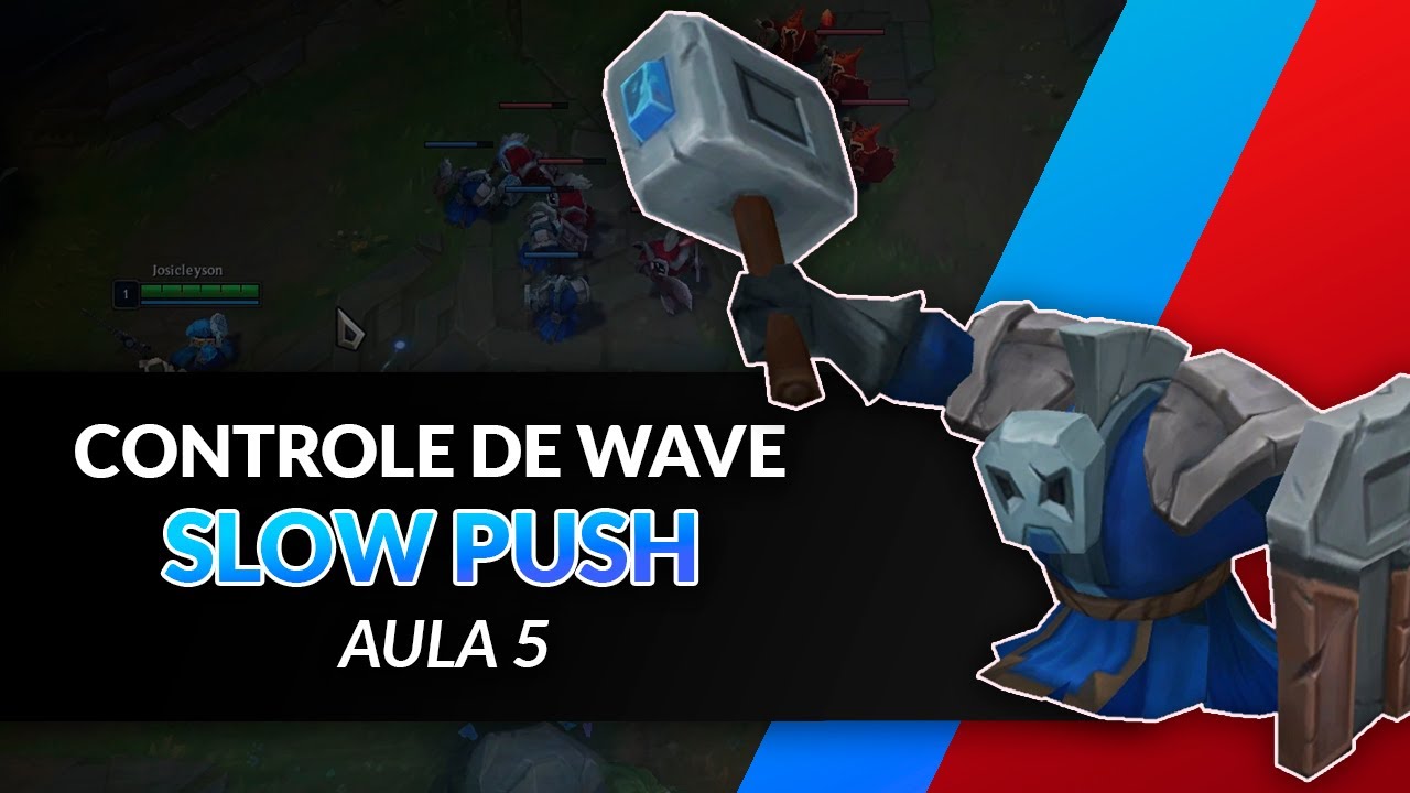 Curso de Controle de Wave - Slow Push | Aula 5
