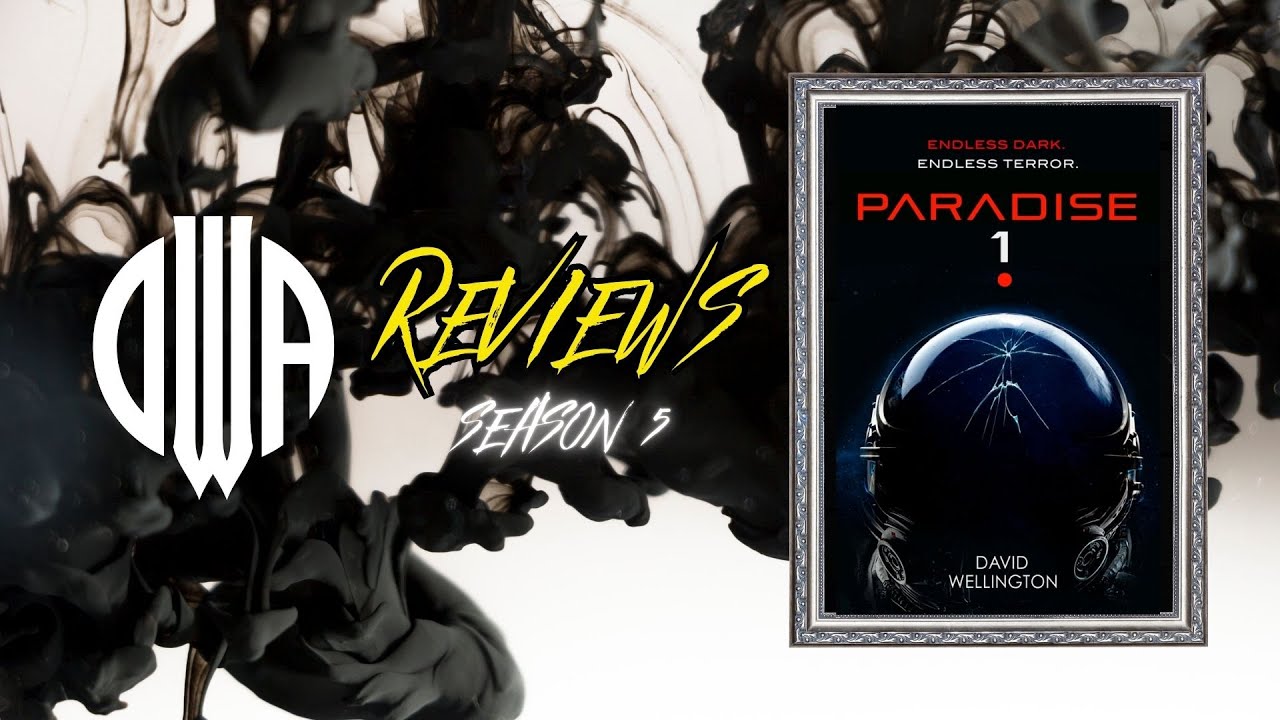 DWA Reviews S5 E1 : Paradise 1 by David Wellington