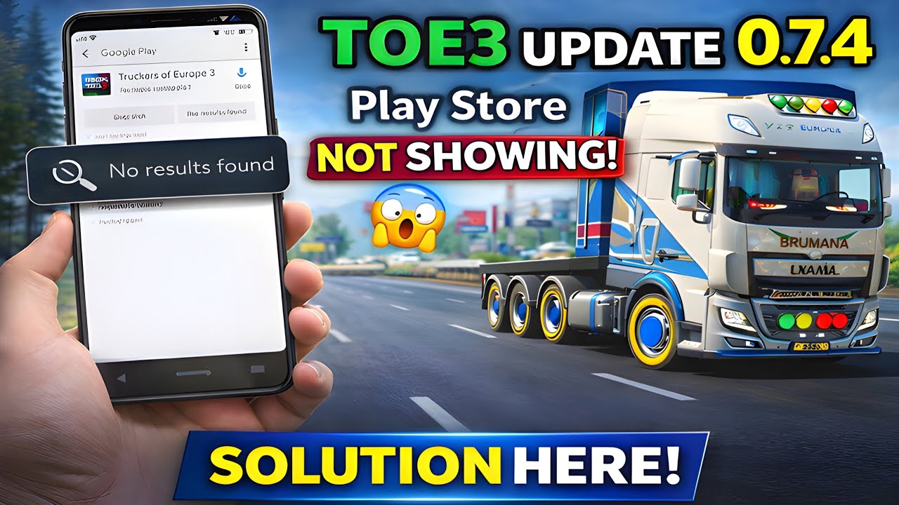  🚚 TOE3 Update 0.7.4 & 0.7.41 Not Showing on Play Store? Here's Why! 😱