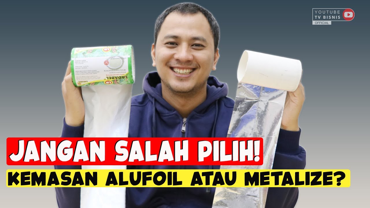CEK PERBEDAAN KEMASAN ALUMUNIUM FOIL & METALIZE, PELAKU UMKM HARUS TAHU!