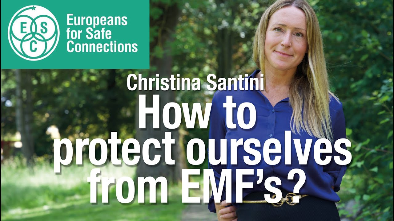 Christina Santini:  How to protect ourselves from EMF's?