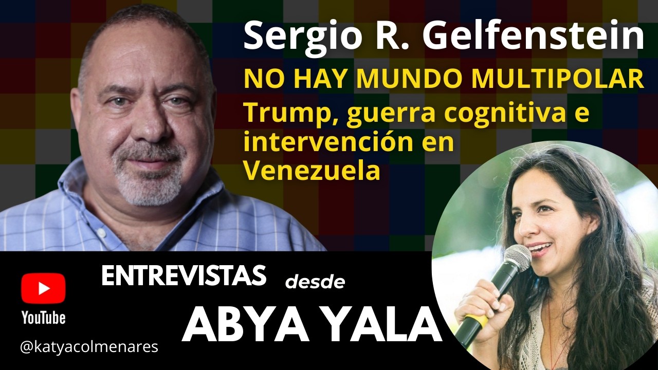 No hay mundo multipolar: Trump, guerra cognitiva e intervención en Venezuela | Sergio R. Gelfenstein