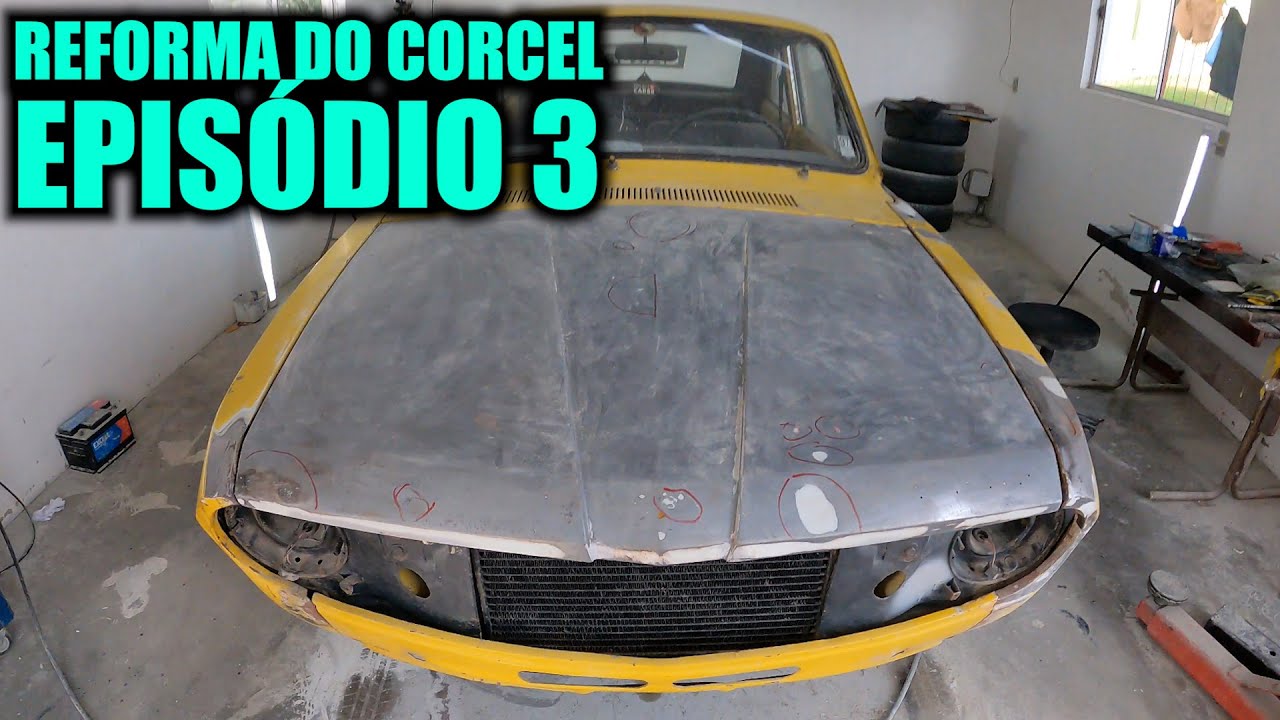 REFORMA DO CORCEL ESPISÓDIO 3