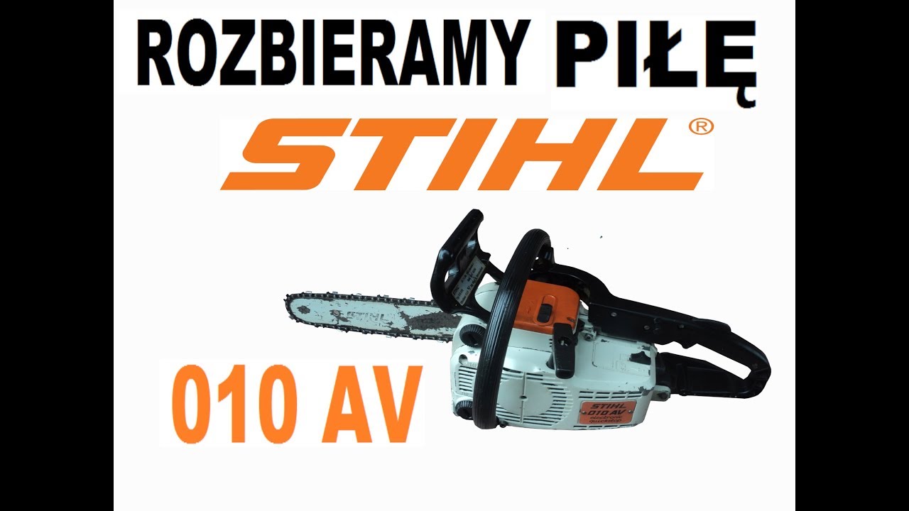 Rozbieram Na Części Starą Piłę STIHL 010AV !!!!!!