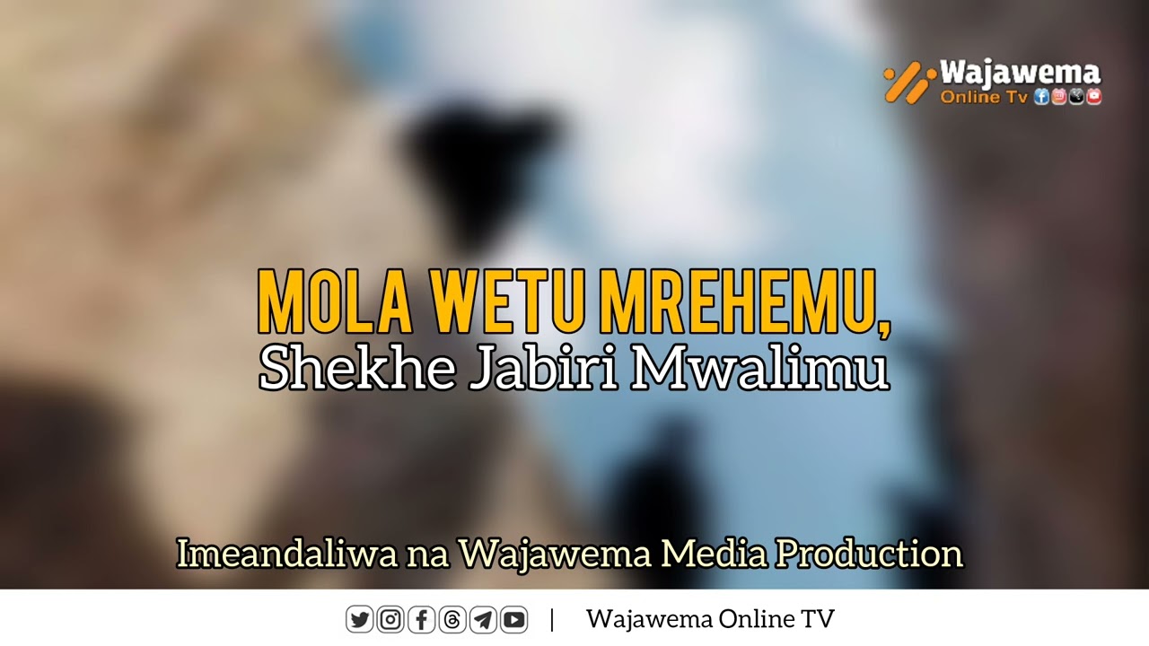 SHAIRI: MOLAWETU MREHEMU SHEIKH JAABIR MWALIMU KUMBUKIZI KWA MWALIMU WETU SHEIKH WETU ALLAH AMREHEMU