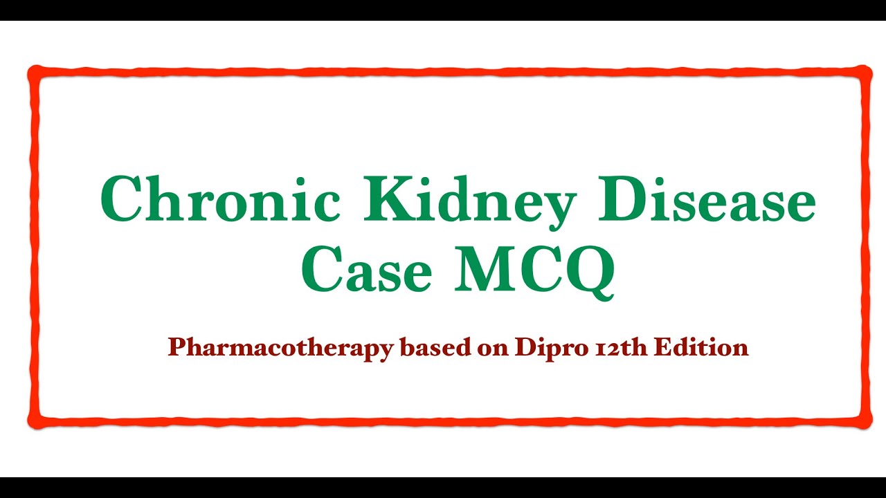 CHRONIC KIDNEY DISEASE CASE MCQ || INTEGRATED PHARMACOTHERAPY CASE QUESTIONS