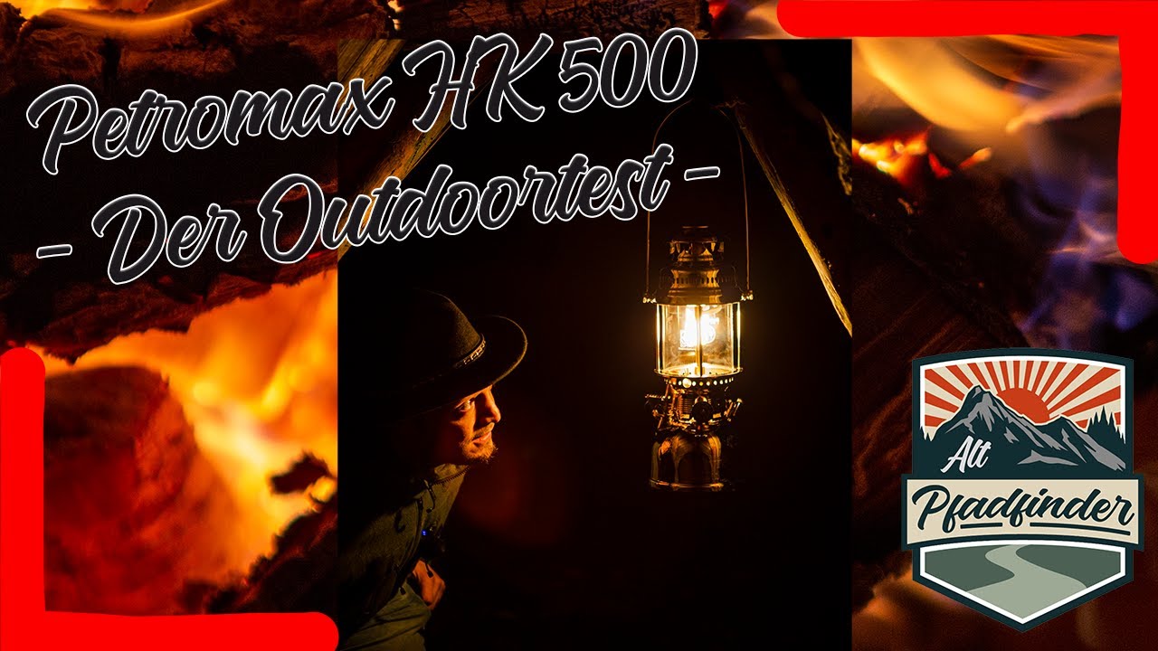 Petromax HK500 | Der Outdoortest | 4K