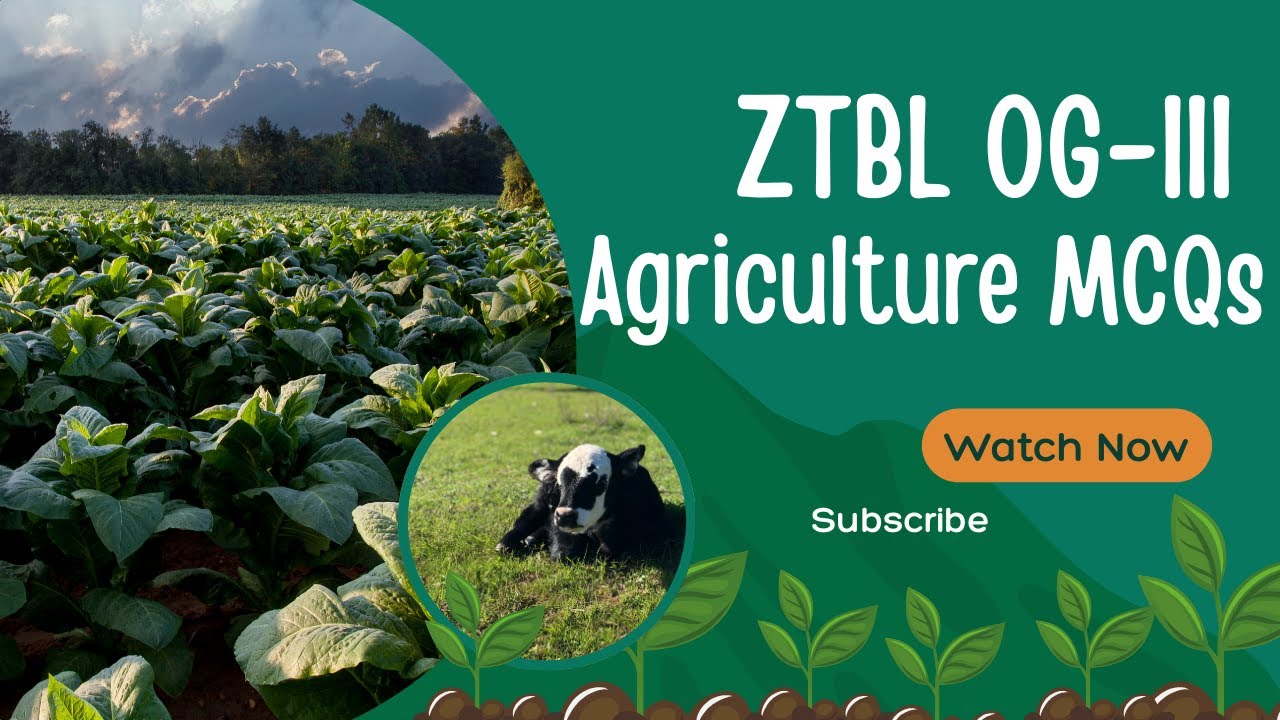 ZTBL OG-III Jobs test preparation | Agriculture part 3