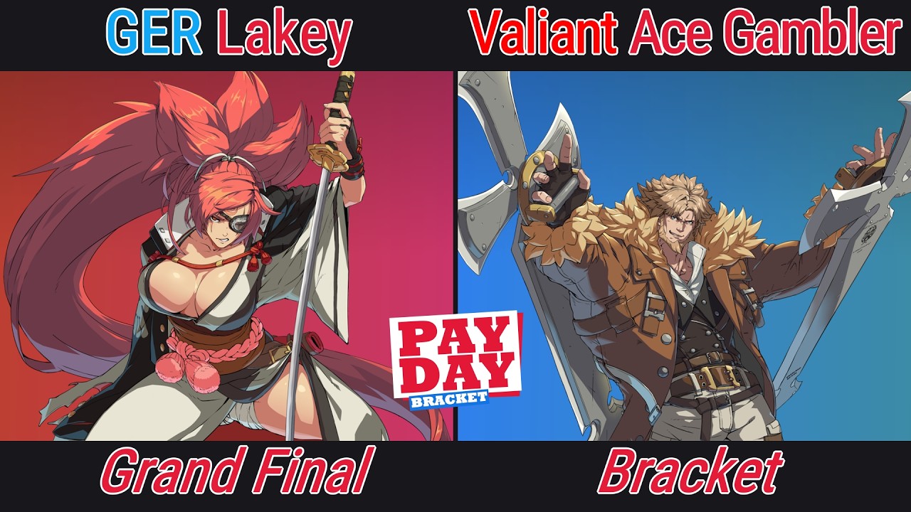 [The PAYDAY Bracket #46] GER | Lakey (Baiken) VS Valiant | Ace Gambler (Leo Whitefang)