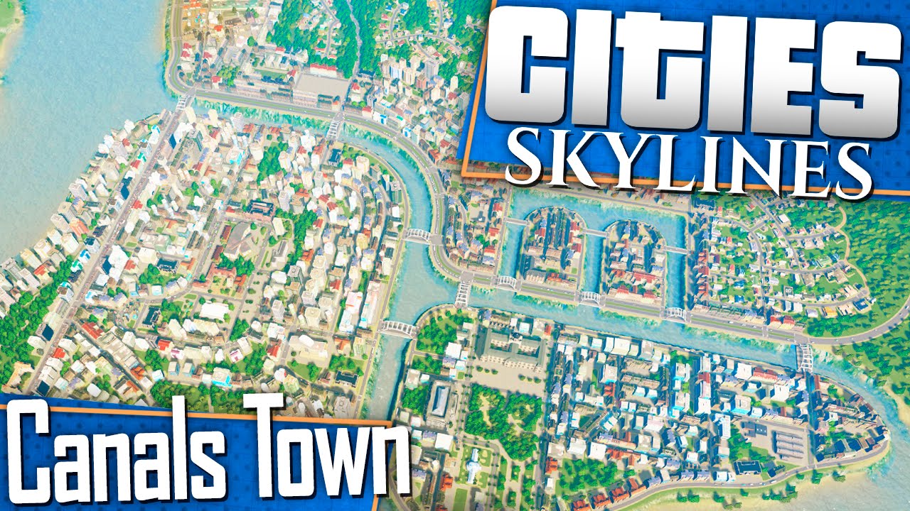 Cities: Skylines | Let's Build a Canals Town