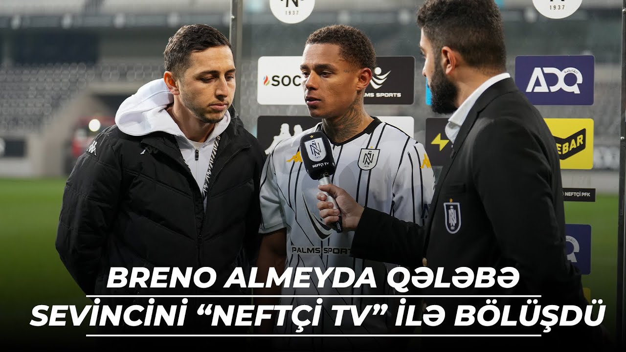 Emil Balayev və Breno Almeydanın “İmişli” ilə oyun haqda fikirləri