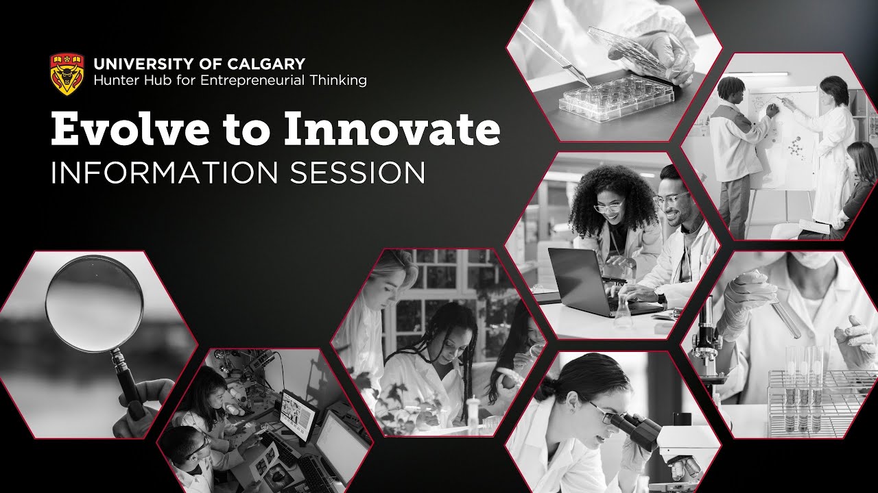 Evolve to Innovate (e2i) Information Session | Hunter Hub for Entrepreneurial Thinking | UCalgary
