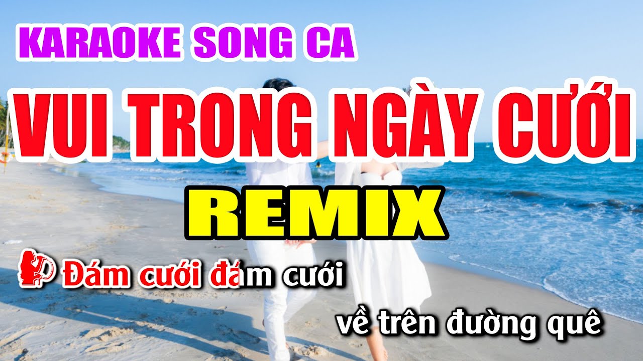 Vui Trong Ngày Cưới Karaoke Song Ca Remix Nhạc Sống Khánh My