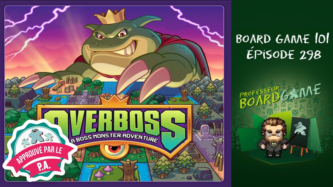 Board Game 101 (EP298) Overboss - Règles et critique