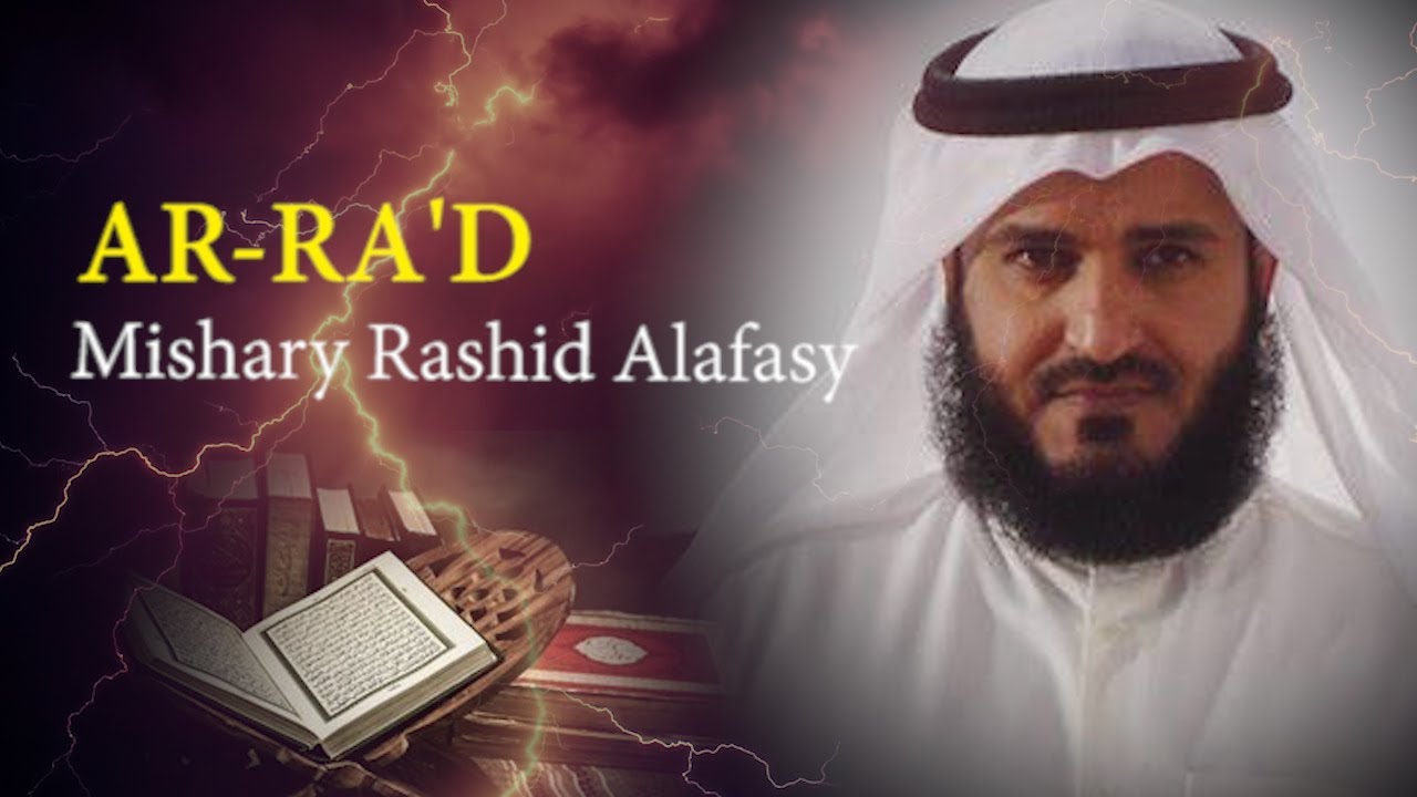 Surat AR RA'D -  Syaikh Mishary Rashid Alafasy arab, latin, & terjemah